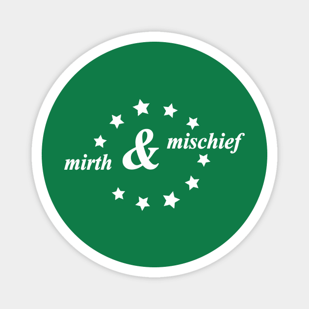 mirth and mischief Magnet by NotComplainingJustAsking